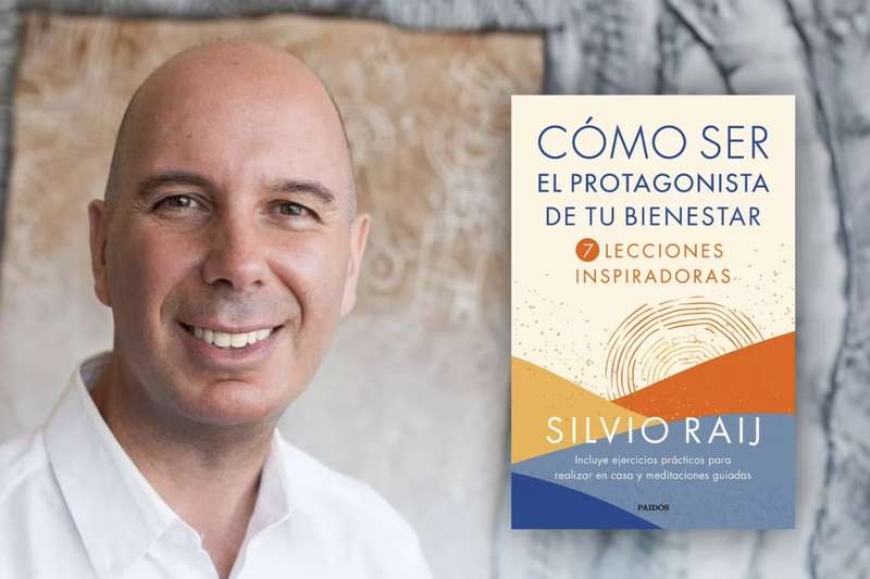 libro de Silvio Raij Como ser el protagonista de tu bienestar 2024